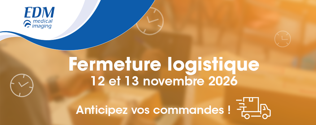 Fermeture logistique EDM Imaging les 12 et 13 novembre 2026 : anticipez vos commandes